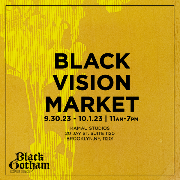 Black Vision Market | 9.30.23 - 10.1.23